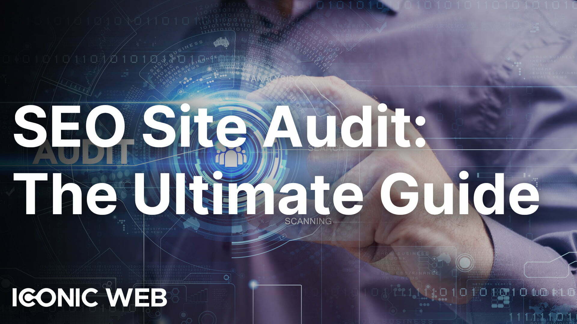 SEO Site Audit: The Ultimate Guide