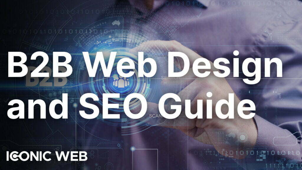 B2B Web Design and SEO Guide